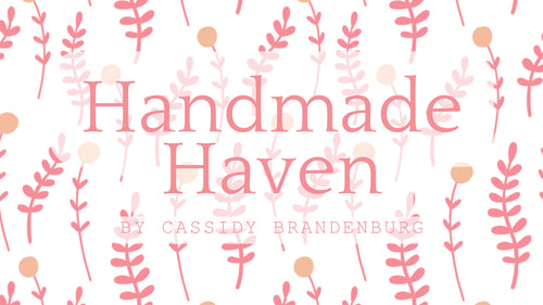 Handmade Haven by Cassidy Brandenburg